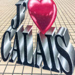 I love Calais by Bernard G.